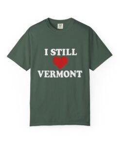 I Still Love Vermont T-Shirt – Comfort Colors 1717 garment-dyed unisex tee in trending vintage shades.