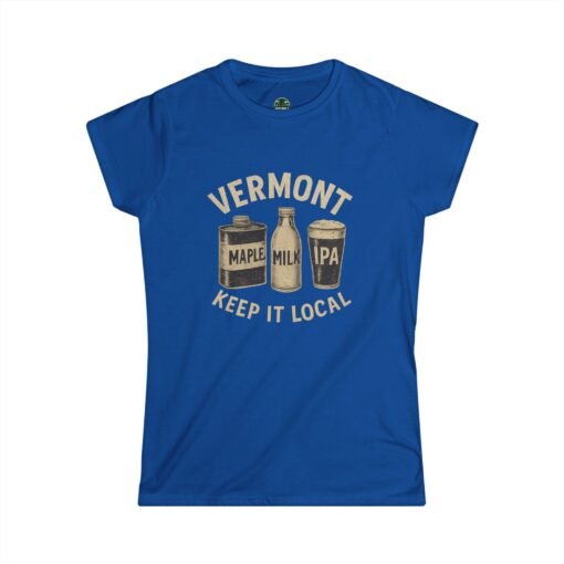 Vermont Keep It Local Women’s T-Shirt – Authentic Vermont Pride You’ll Love - Image 13