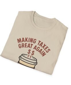 Alternative view of Tax Latte Tee - Making Taxes Great Again, Unisex Shirt, Funny Tax Business Gift, Coffee Lover Apparel, Tax Day Tee