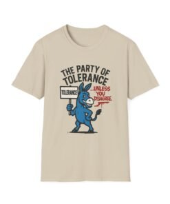 Unisex Softstyle T-Shirt - The Party of Tolerance, Funny Graphic Tee, Political Humor Shirt, Gift for Activists, Casual Wear