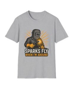 Welding Humor T-Shirt, Funny Welder Gift, DIY Enthusiast Tee, Sparks Fly Shirt, Unisex Welding Apparel